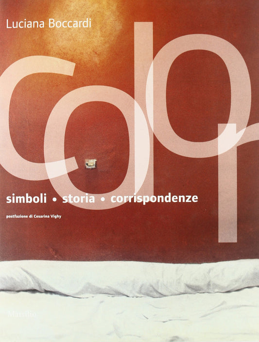 Libro - Colori Simboli, storia, corrispondenze E - Boccardi, Luciana