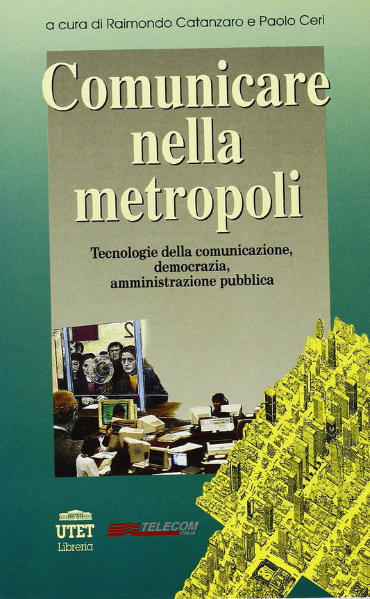 Libro - Comunicare nella metropoli Tecnologie della comunicazione, d