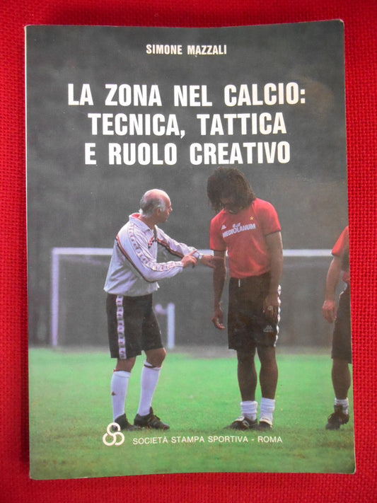 Libro - ZONA NEL CALCIO: TECNICA TATTICA E RUOLO CREATIVO
