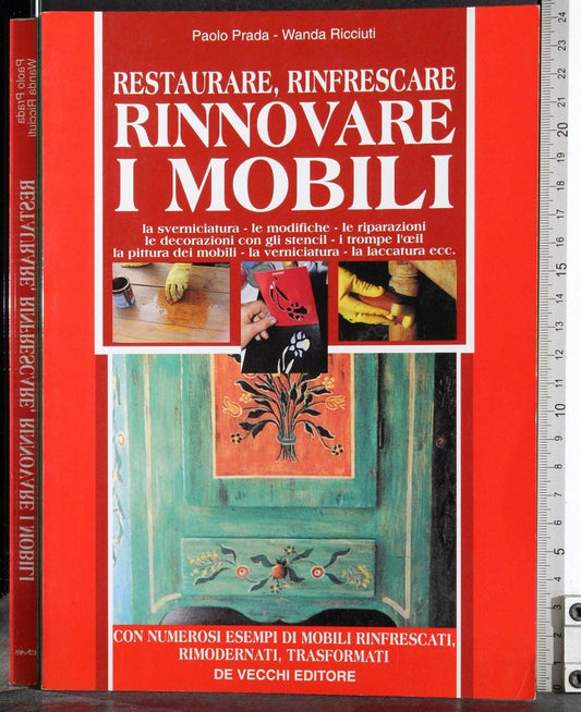 Libro - Restaurare, rinfrescare, rinnovare i mobili - Prada, Paolo