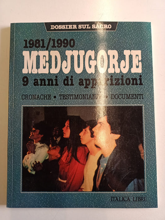 Libro - 1981/190 MEDJUGORJE 9 ANNI DI APPARIZION - Mario Faustinelli