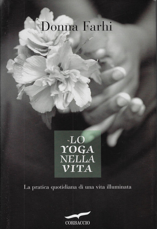 Libro - Lo yoga nella vita La pratica quotidiana di u - Farhi, Donna