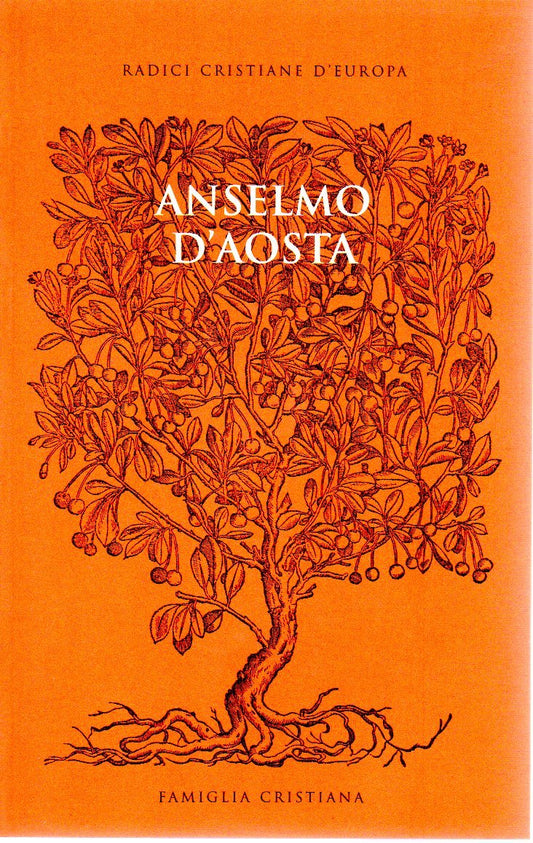 Libro - Anselmo D'Aosta Radici cristiane d'Europa Famiglia Cristiana