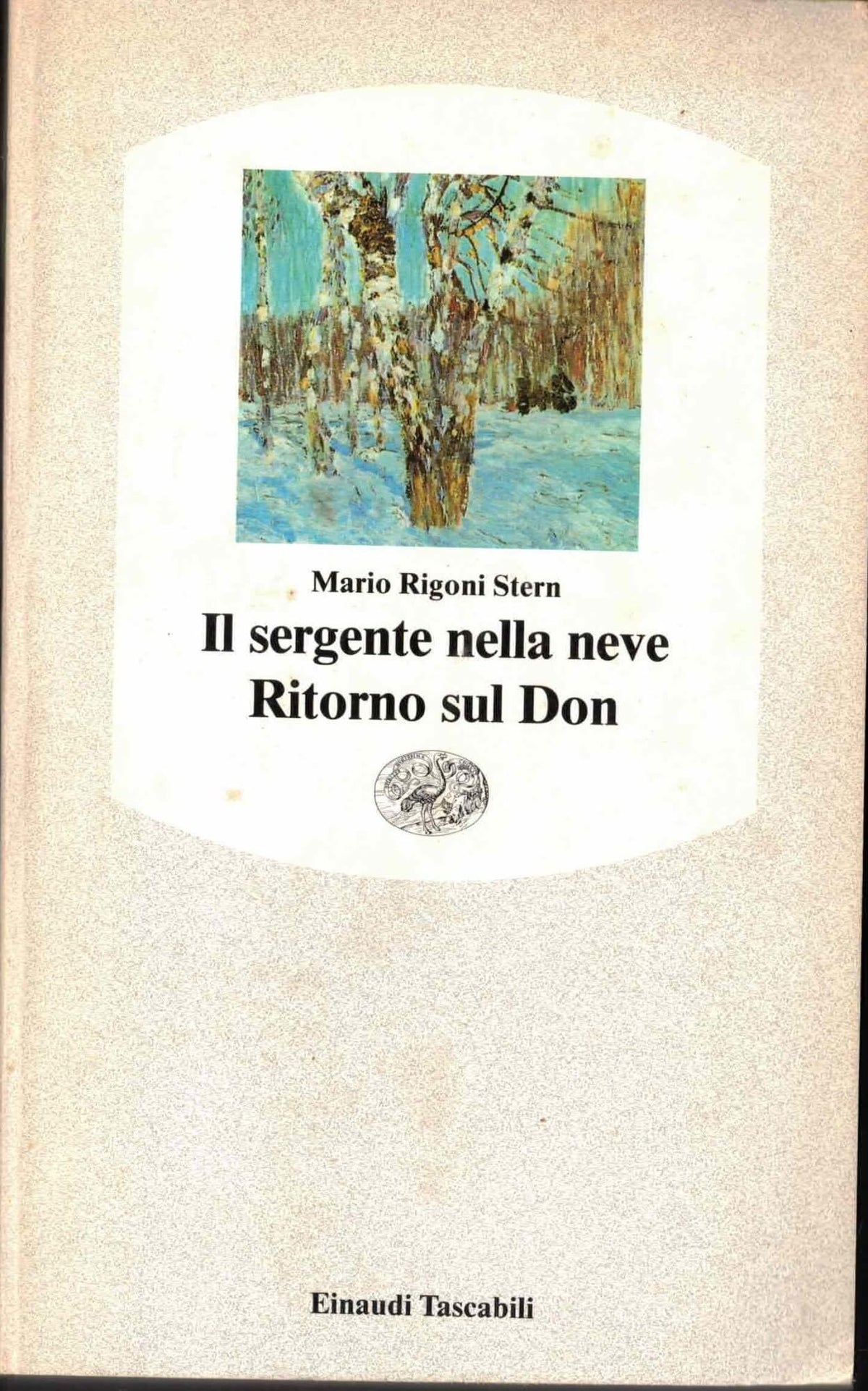 Libro - Il sergente nella neve-Ritorno sul Don - Rigoni Stern, Mario