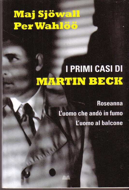 Libro - L- I PRIMI CASI DI MARTIN BECK - MAJ SJOWALL PER WAHLOO ----