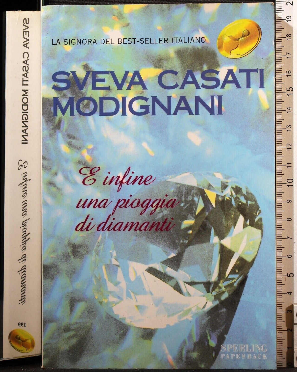 Libro - E infine una pioggia di diamanti - Casati Modignani, Sveva