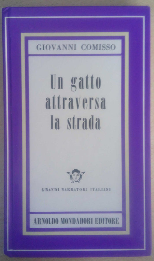 Libro - Un gatto attraversa la strada - Comisso, Giovanni