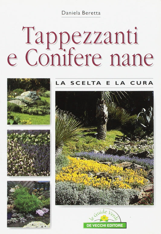 Libro - Tappezzanti e conifere nane - Beretta, Daniela