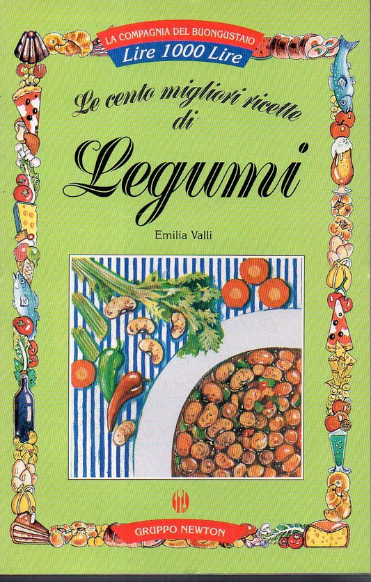 Libro - Le cento migliori ricette di legumi - Valli, Emilia