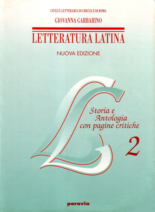 Libro - Letteratura latina Storia e antologia  - Garbarino, Giovanna