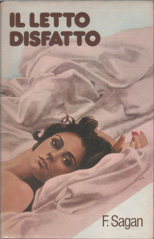 Libro - F Sagan: Il letto disfatto ed CdE A28