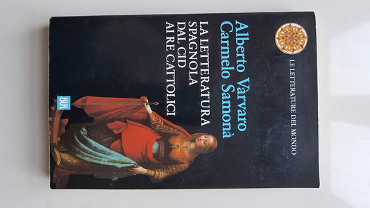 Libro - La letteratura spagnola dal Cid ai re cattolici - Varvaro,