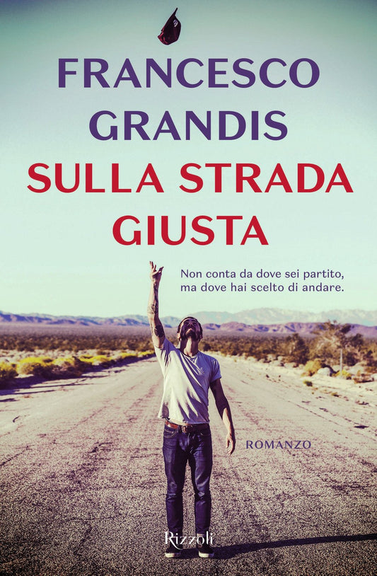 Libro - Sulla strada giusta - Grandis, Francesco