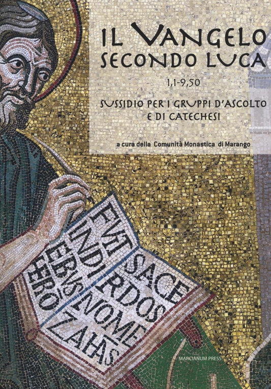 Libro - Il Vangelo secondo Luca (CC. 1,1-9,50). Sussidio per i gruppi d'ascolto e di cat - Comunità monastica di Marango