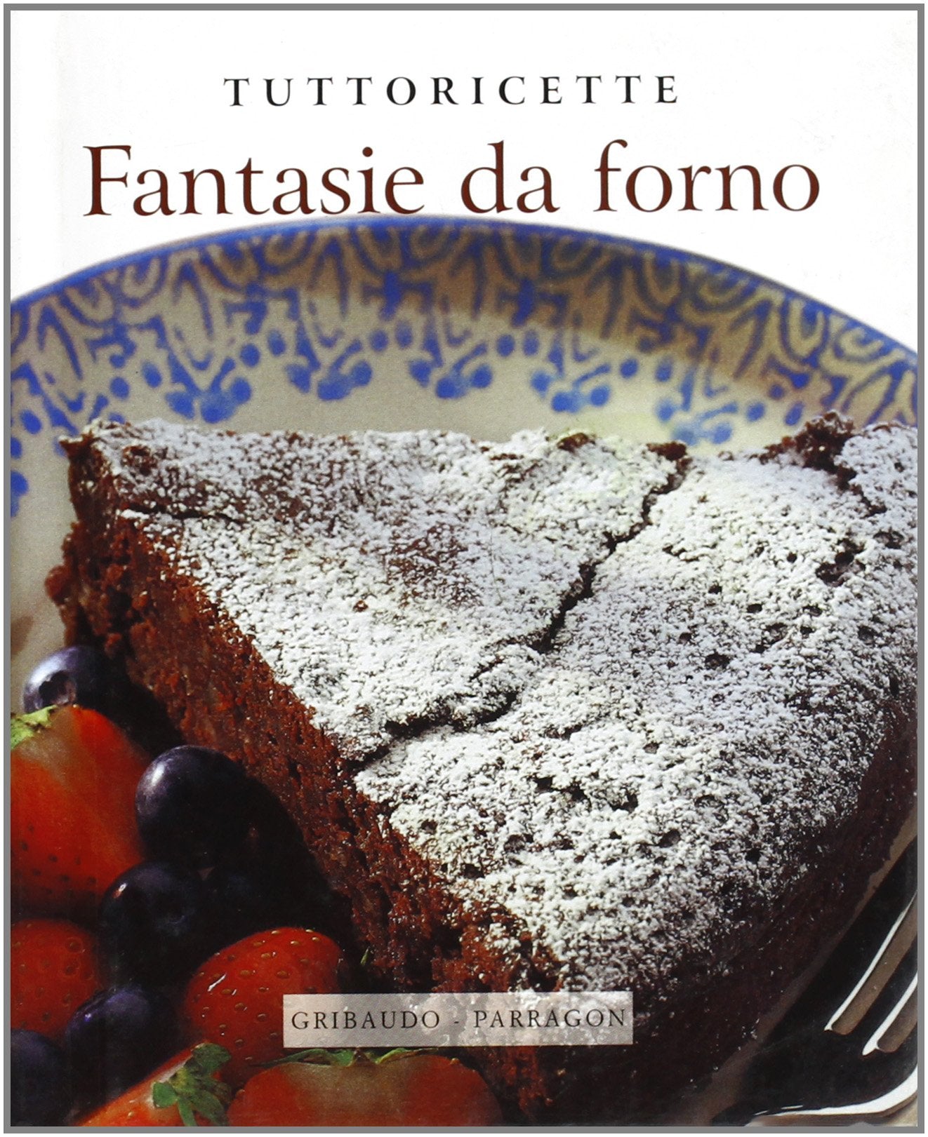 Fantasie da forno. Ediz. illustrata