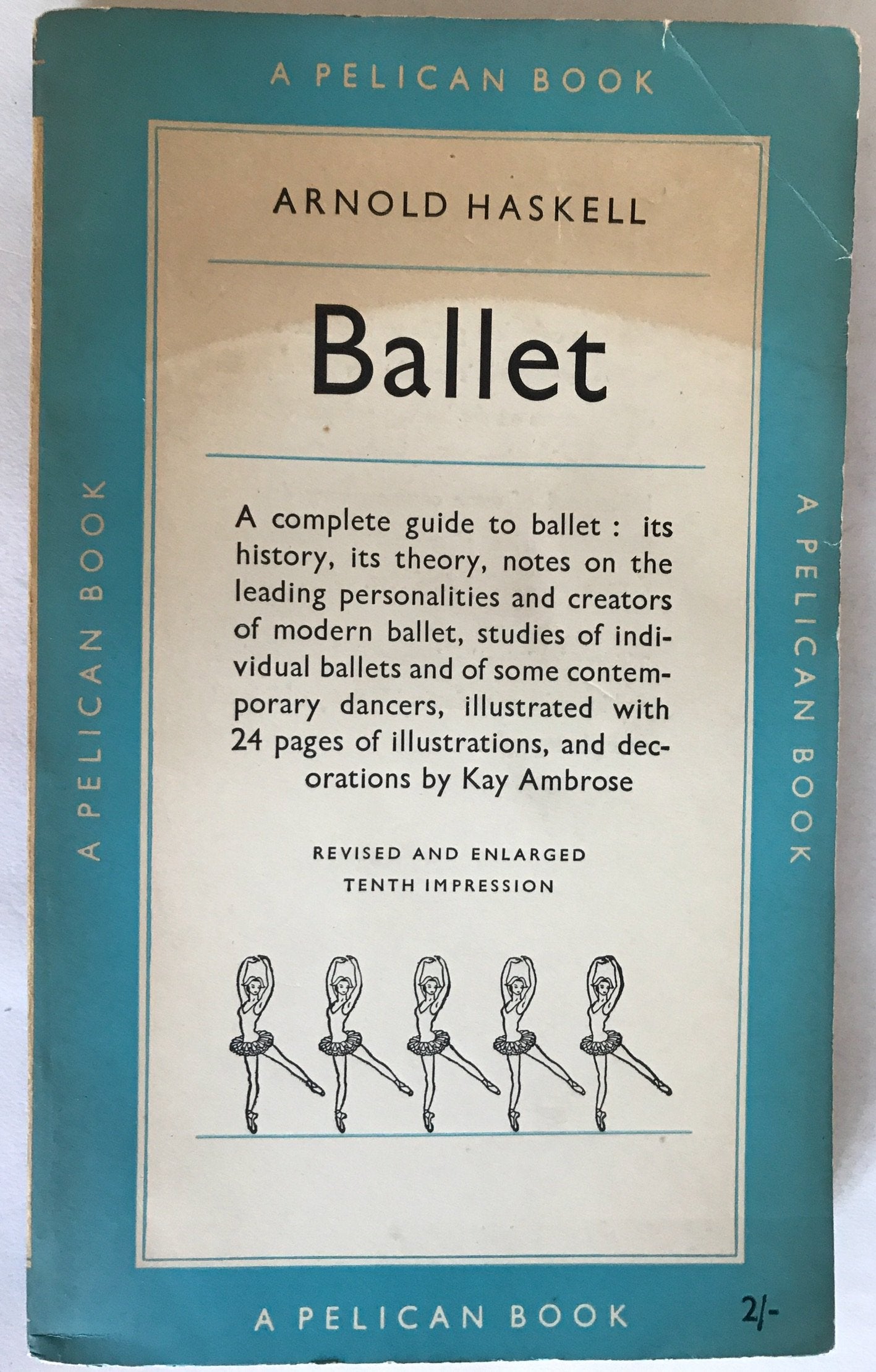 Ballet A Complete Guide To Appreciation: History, Aesthetics, Ballets, Dancers