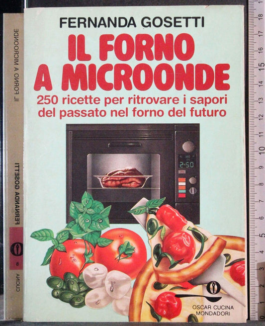 Libro - Il forno a microonde - Gosetti, Fernanda