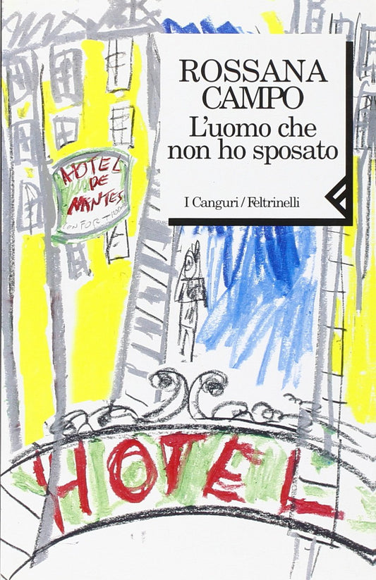 Libro - L'uomo che non ho sposato - Campo, Rossana