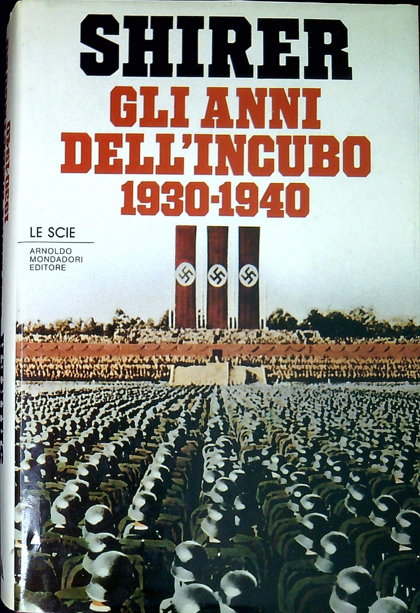 Libro - Gli anni dell'incubo (1930-1940) - Shirer, William L.