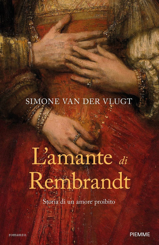 Libro - L'amante di Rembrandt Storia di un a - Van der Vlugt, Simone