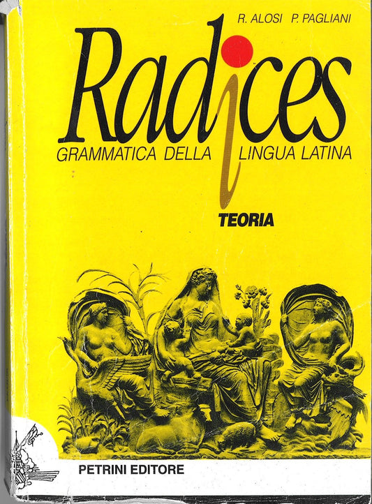 Libro - Radices Teoria Grammatica della lingua lat - Pagliani, Piera