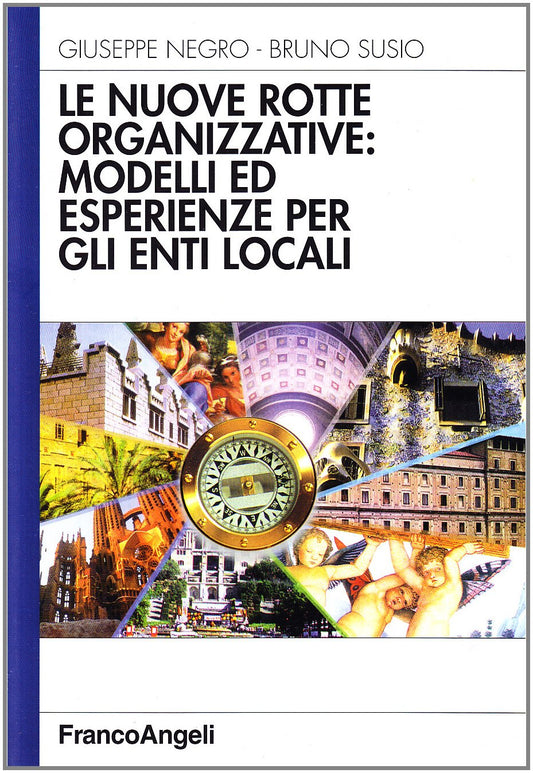 Libro - Le nuove rotte organizzative: modelli ed espe - Susio, Bruno