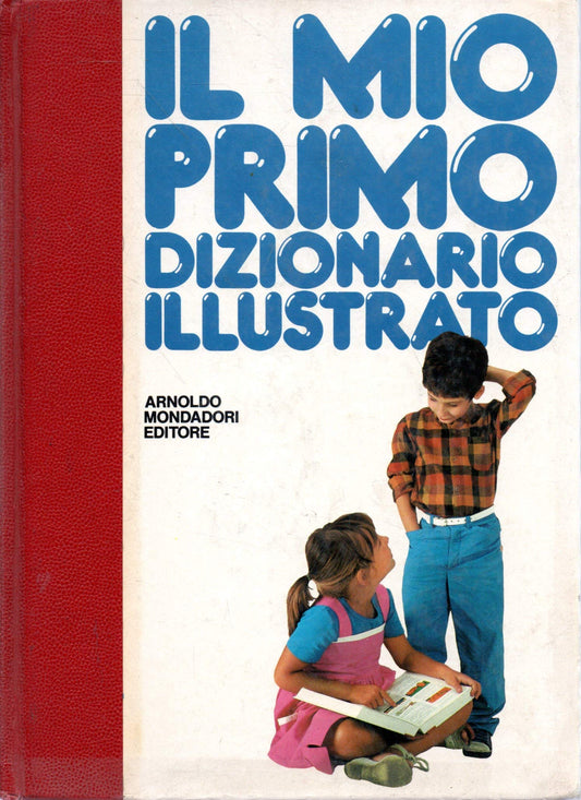 Libro - Il mio primo dizionario illustrato 1981, p - Aldo, Gabrielli