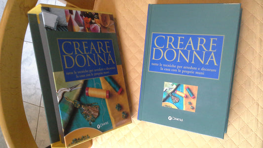 Libro - Creare donna Tutte le tecniche per arredare e decorare la ca