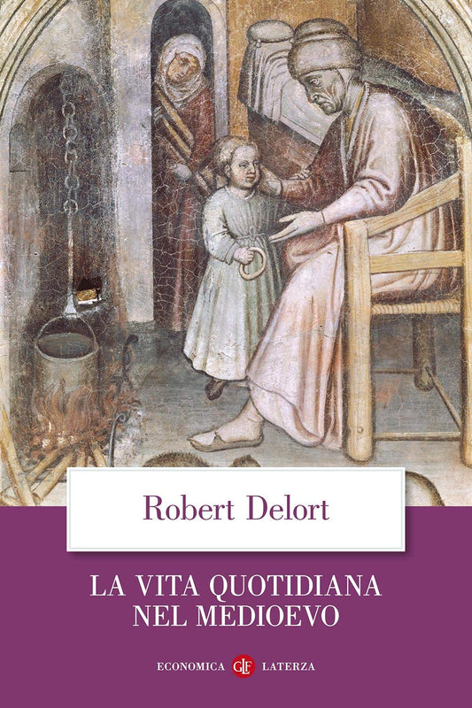 Libro - La vita quotidiana nel Medioevo: 110 - Delort, Robert