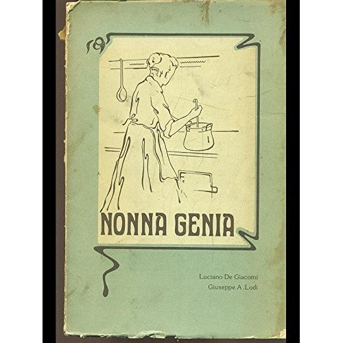 Libro - Nonna Genia - Luciano De Giacomi - Giuseppe A Lodi