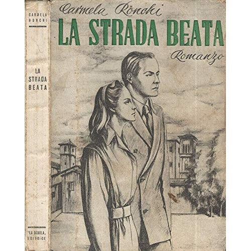 Libro - La strada beata - Carmela, Ronchi