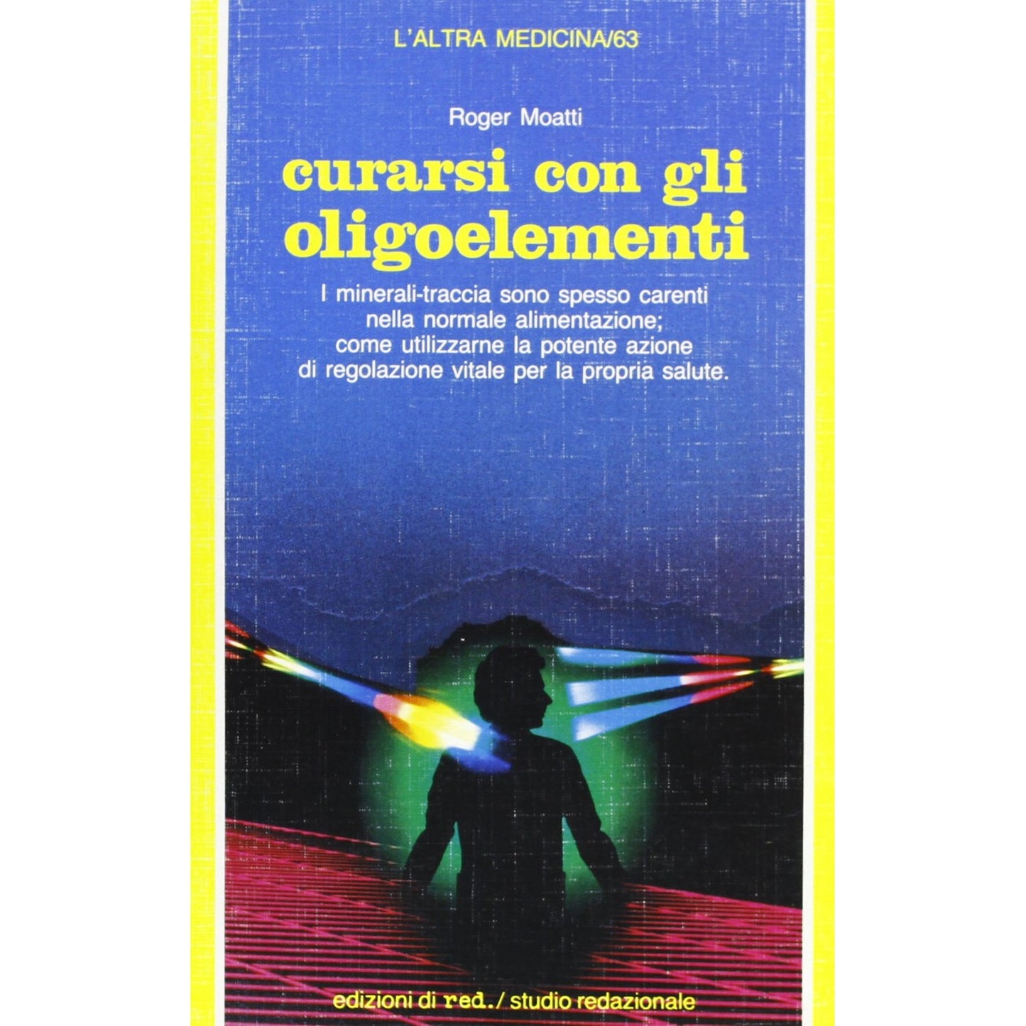 Libro - Curarsi con gli oligoelementi - Moatti, Roger
