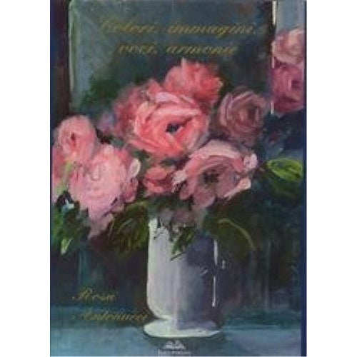 Libro - Colori, immagini, voci, armonie - Antonucci, Rosa.