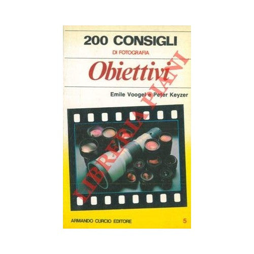 Libro - 200 consigli Obiettivi - VOOGEL Emile - KEYZER Peter -