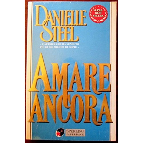 Libro - Amare Ancora - Danielle, Steel