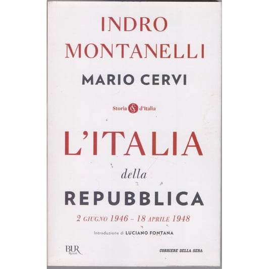 Libro - L'Italia della repub - Montanelli,Indro. Cervi,Mario. Introduzione di Luciano Fontana.