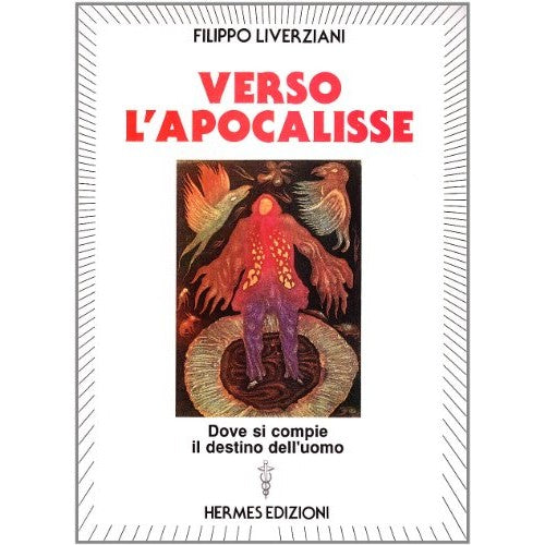 Libro - Verso l'apocalisse - Liverziani, Filippo