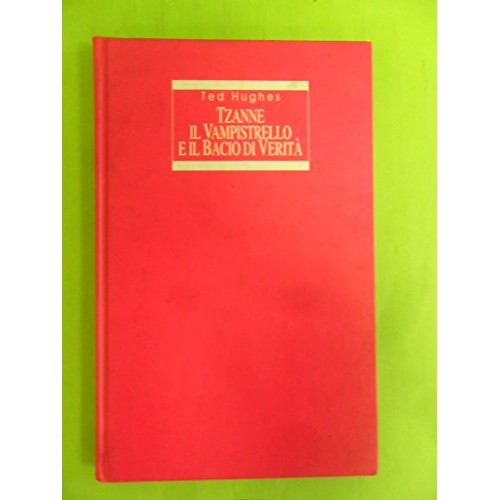 Libro - Tzanne il vampistrello e il bacio di verità - Hughes, Ted