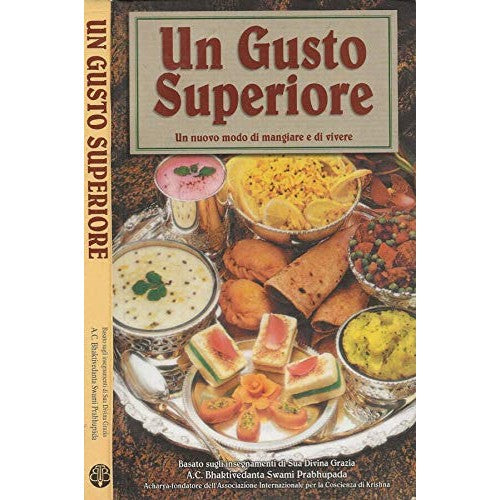 Libro - Un Gusto Superiore Un nuovo modo di mangiare e di vivere - A