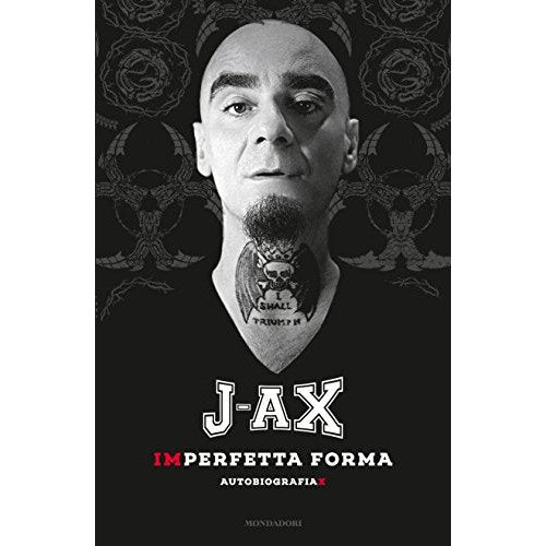 Libro - Imperfetta forma Autobiografiax - J-Ax