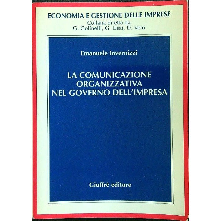 Libro - La comunicazione organizzativa nel go - Invernizzi, Emanuele