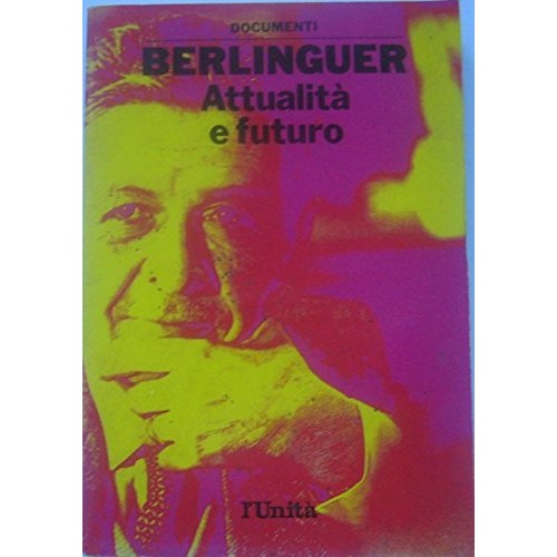 Libro - BERLINGUER Attualità e futuro - aa.vv