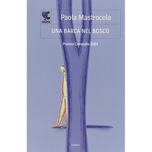 Libro - Una barca nel bosco - Mastrocola, Paola