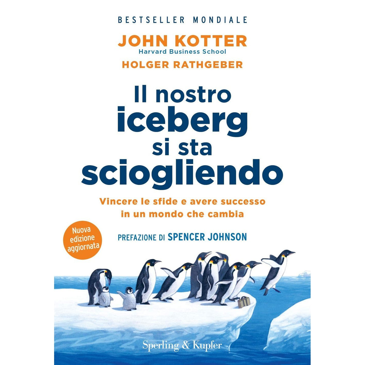 Libro - Il nostro iceberg si sta sciogliendo Nuova - Kotter, John P.