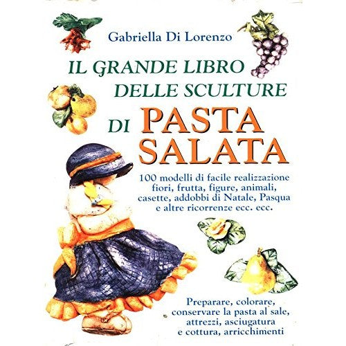 Il grande libro delle sculture di Pa - Di Lorenzo, Gabriella