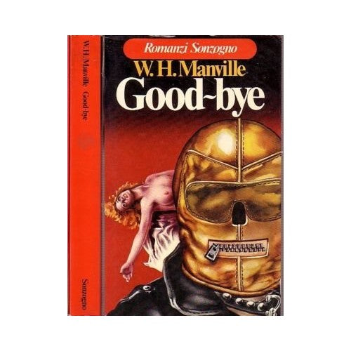 Libro - GOOD BYE - W H Manville Romanzi Sonzogno