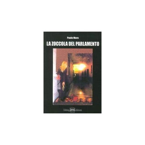 Book - The Slut of Parliament. - Moro, Paul.
