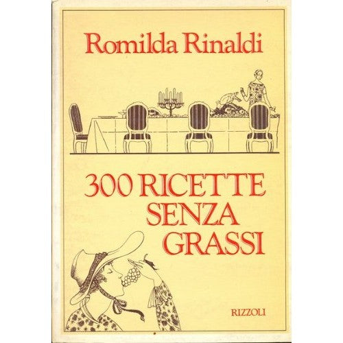 Libro - 300 ricette senza grassi - Romilda, Rinaldi