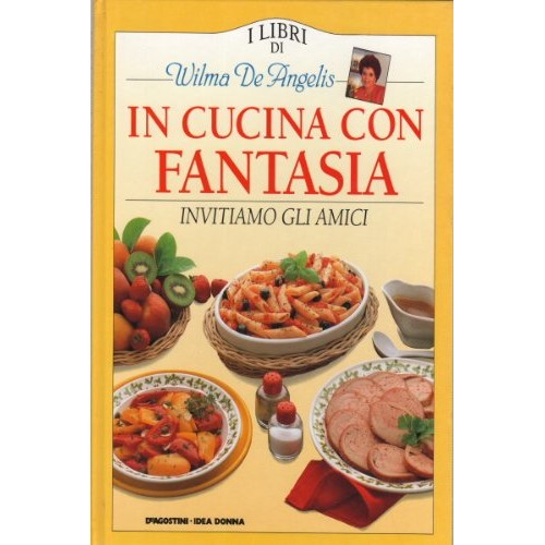 Libro - In cucina con fantasia - Invitiamo gli amici