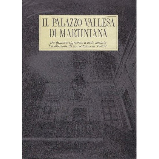 Libro - Il Palazzo Vallesa di Mart - CIFANI Arabella, MONETTI Franco